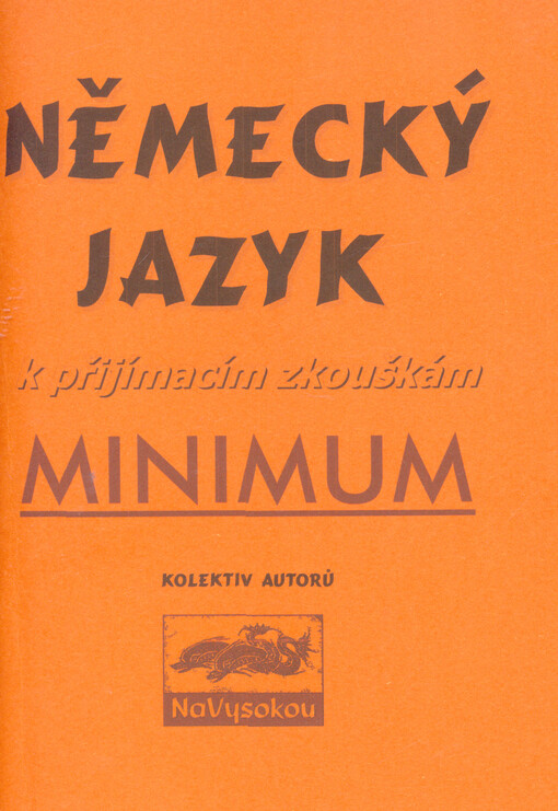 Německý jazyk :minimum : k přijímacím zkouškám