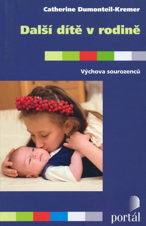 Další dítě v rodině : výchova sourozenců