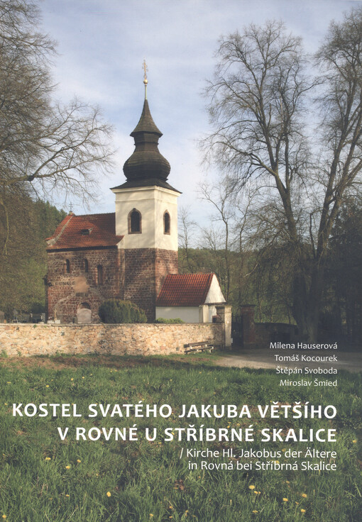 Kostel svatého Jakuba Většího v Rovné u Stříbrné Skalice =Kirche Hl. Jakobus der Ältere in Rovná bei Stříbrná Skalice