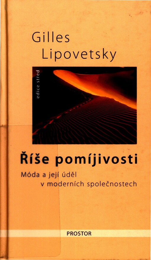 Říše pomíjivosti : móda a její úděl v moderních společnostech