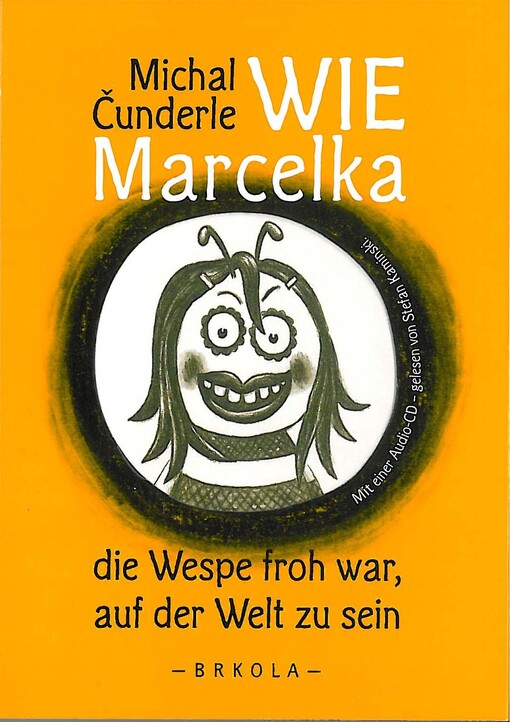 Wie Marcelka die Wespe froh war, auf der Welt zu sein
