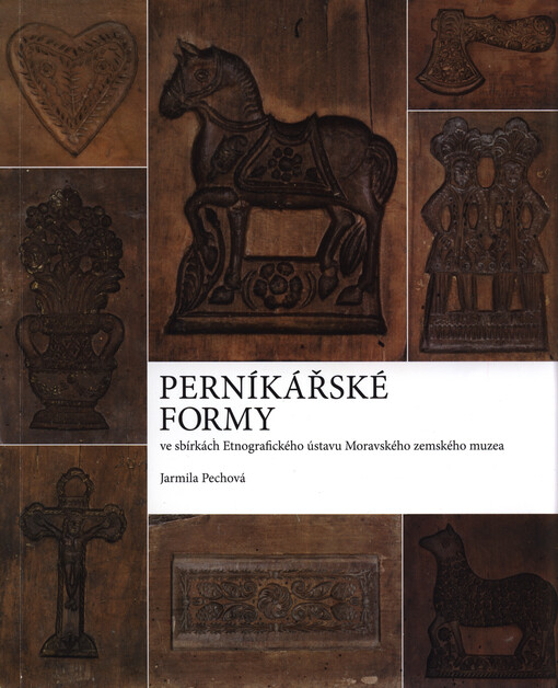 Perníkářské formy ve sbírkách Etnografického ústavu Moravského zemského muzea
