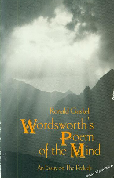 Wordsworth's poem of the mind : an essay on the Prelude