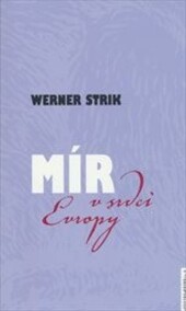 Mír v srdci Evropy / Frieden im Herzen Europas