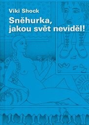Sněhurka, jakou svět neviděl!