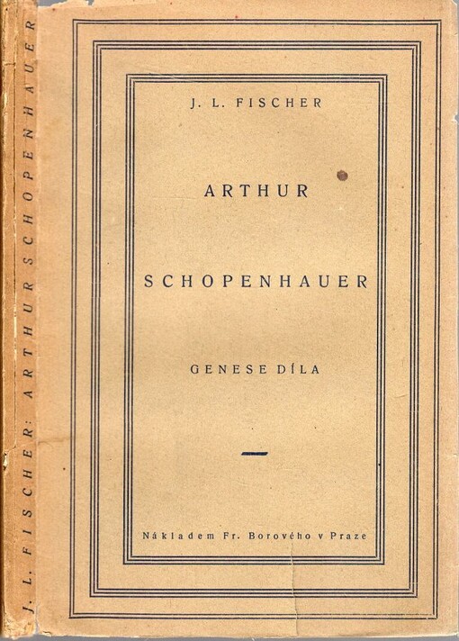 Arthur Schopenhauer : genese díla : (příspěvek k psychologii tvorby)