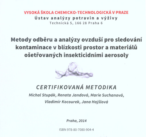 Metody odběru a analýzy ovzduší pro sledování kontaminace v blízkosti prostor a materiálů ošetřovaných insekticidními aerosoly :certifikovaná metodika