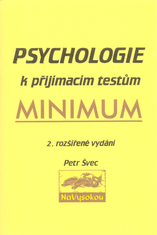 Psychologie k přijímacím testům :minimum