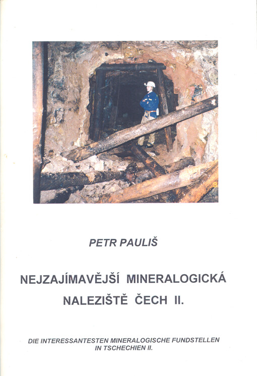 Nejzajímavější mineralogická naleziště Čech II. = Die interessantesten mineralogische Fundstellen in Tschechien II.
