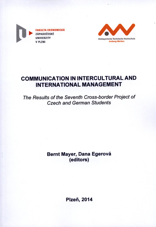 Communication in intercultural and international management :the results of the seventh cross-border project of Czech and German students