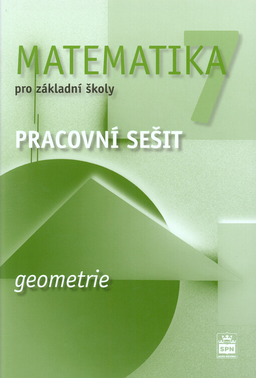 Matematika 7 pro základní školy: Geometrie - Pracovní sešit