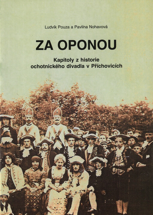 Za oponou :kapitoly z historie ochotnického divadla v Příchovicích
