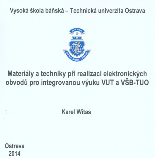 Materiály a techniky při realizaci elektronických obvodů pro integrovanou výuku VUT a VŠB-TUO