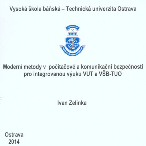 Moderní metody v počítačové a komunikační bezpečnosti pro integrovanou výuku VUT a VŠB-TUO