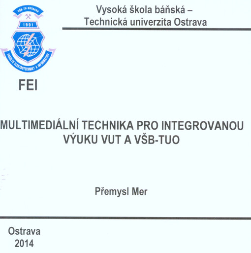 Multimediální technika pro integrovanou výuku VUT a VŠB-TUO