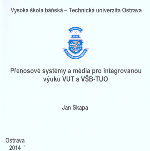 Přenosové systémy a média pro integrovanou výuku VUT a VŠB-TUO