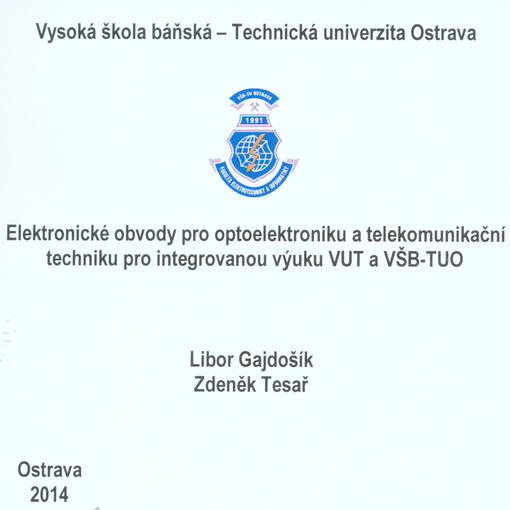 Elektronické obvody pro optoelektroniku a telekomunikační techniku pro integrovanou výuku VUT a VŠB-TUO