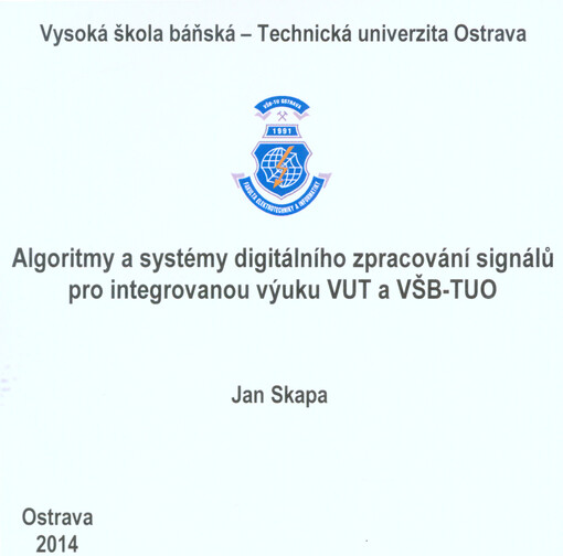 Algoritmy a systémy digitálního zpracování signálů pro integrovanou výuku VUT a VŠB-TUO