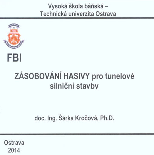 Zásobování hasivy pro tunelové silniční stavby