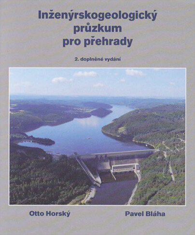 Inženýrskogeologický průzkum pro přehrady, aneb, 