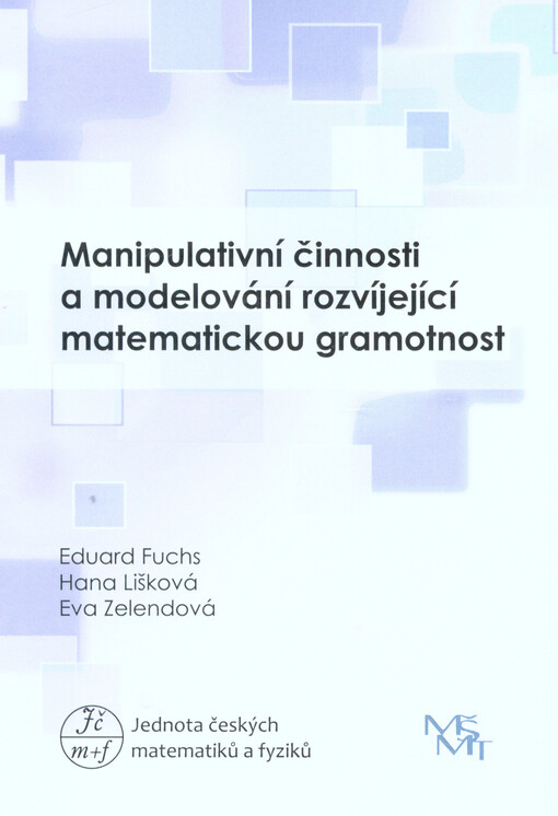 Manipulativní činnosti a modelování rozvíjející matematickou gramotnost