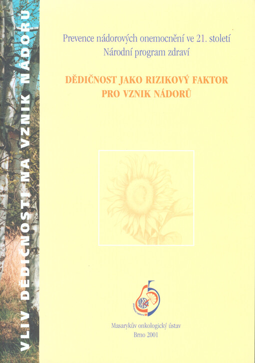 Dědičnost jako rizikový faktor pro vznik nádorů: [prevence nádorových onemocnění ve 21. století