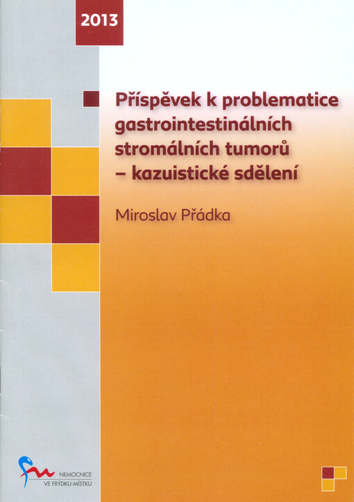 Příspěvek k problematice gastrointestinálních stromálních tumorů :kazuistické sdělení