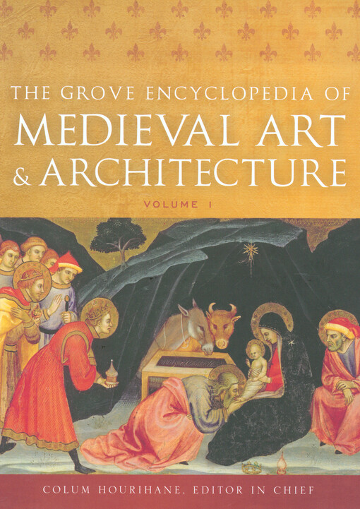 The grove encyclopedia of medieval art and architecture