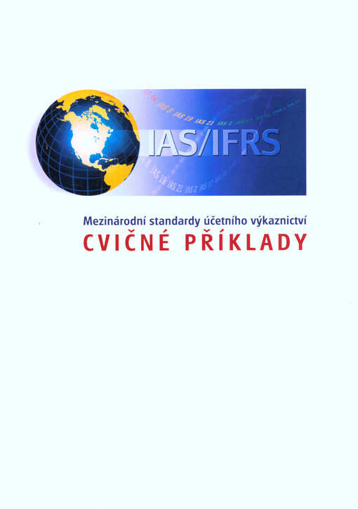 Mezinárodní standardy účetního výkaznictví :cvičné příklady