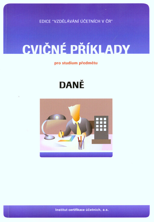 Cvičné příklady pro studium předmětu Daně