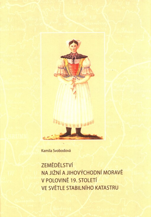 Zemědělství na jižní a jihovýchodní Moravě v polovině 19. století ve světle stabilního katastru