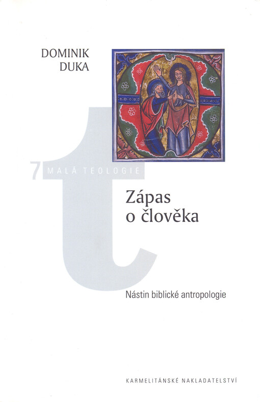 Zápas o člověka : nástin biblické antropologie