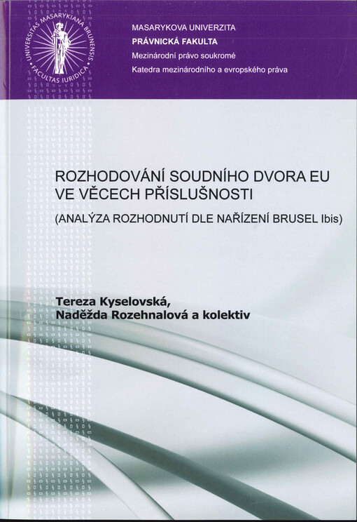 Rozhodování soudního dvora EU ve věcech příslušnosti : (analýza rozhodnutí dle nařízení Brusel Ibis)