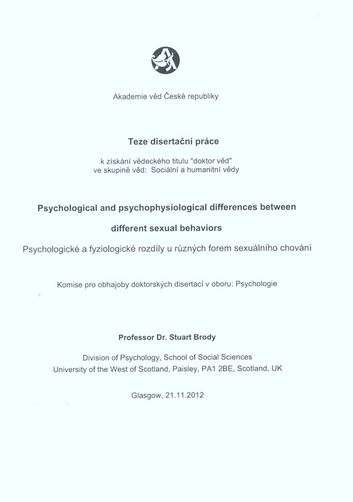 Psychological and psychophysiological differences between different sexual behaviors =Psychologické a fyziologické rozdíly u různých forem sexuálního chování : teze disertační práce k získání vědeckého titulu 