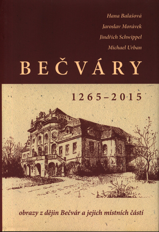 Bečváry 1265-2015 :obrazy z dějin Bečvár a jejich místních částí