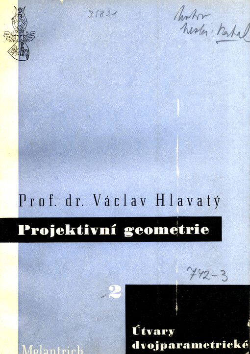 Projektivní geometrie.II. [díl],Útvary dvojparametrické.