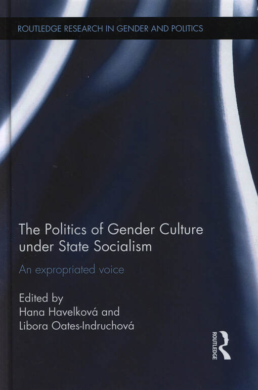 The politics of gender culture under state socialism :an expropriated voice