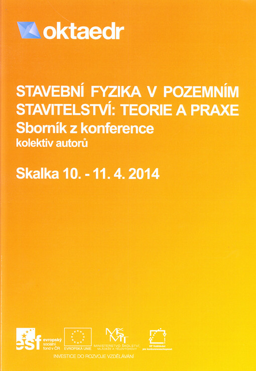 Stavební fyzika v pozemním stavitelství: teorie a praxe :sborník z konference : Skalka 10.-11.4.2014