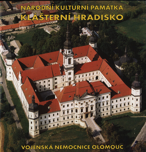 Národní kulturní památka Klášterní Hradisko :Vojenská nemocnice Olomouc