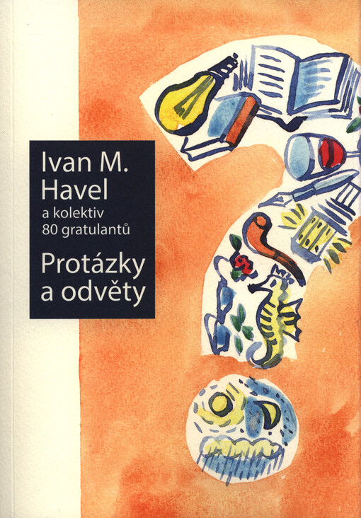Protázky a odvěty, aneb, Sborník k autorovým 75. narozeninám a jeho následky