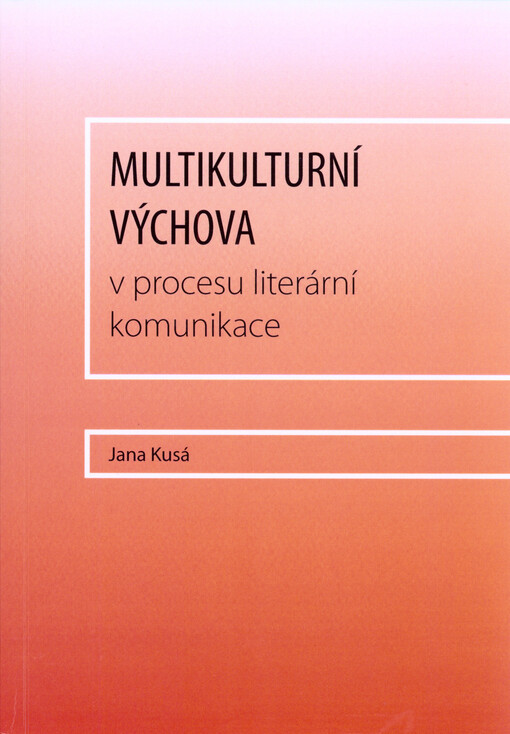 Multikulturní výchova v procesu literární komunikace
