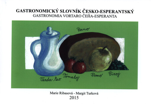 Gastronomický slovník česko-esperantský =Gastronomia vortaro ĉeĥa-esperanta