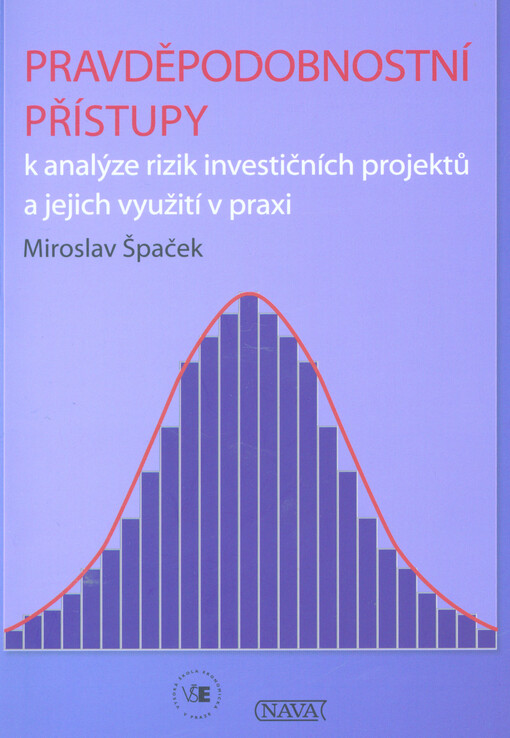 Pravděpodobnostní přístupy k analýze rizik investičních projektů a jejich využití v praxi