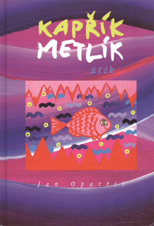 Kapřík Metlík útěk