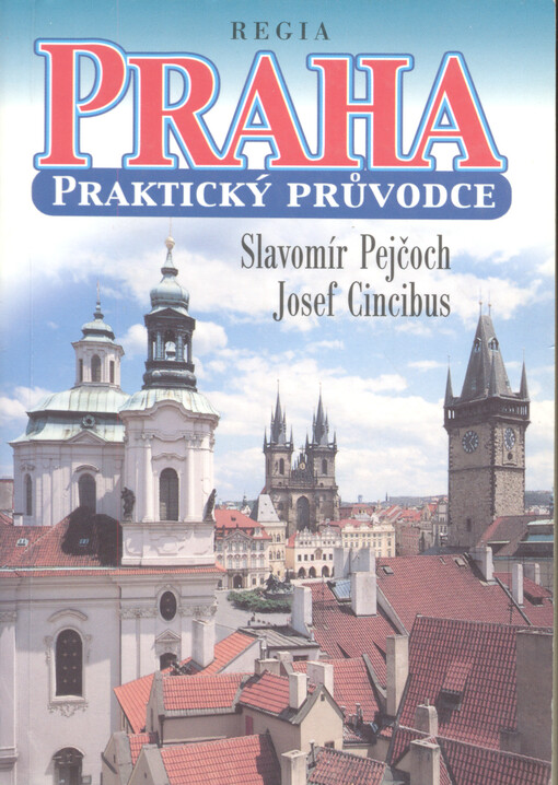 Praha : praktický průvodce, 1. vyd.
