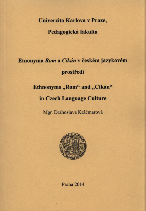 Etnonyma Rom a Cikán v českém jazykovém prostředí =Ethnonyms 