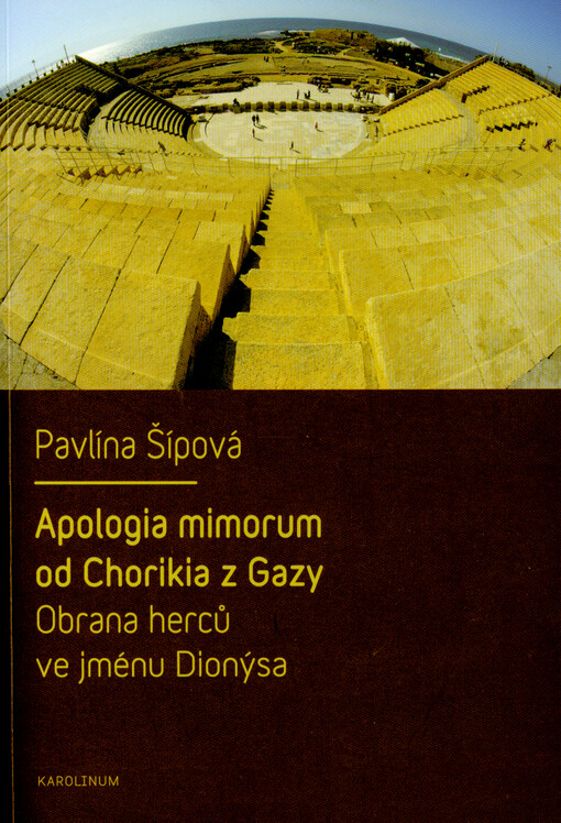 Apologia mimorum od Chorikia z Gazy : obrana herců ve jménu Dionýsa
