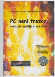 PC není trezor, aneb, Jak nepřijít o svá data