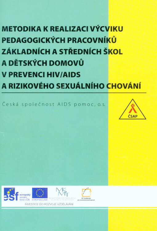 Metodika k realizaci výcviku pedagogických pracovníků základních a středních škol a dětských domovů v prevenci HIV/AIDS a rizikového sexuálního chování