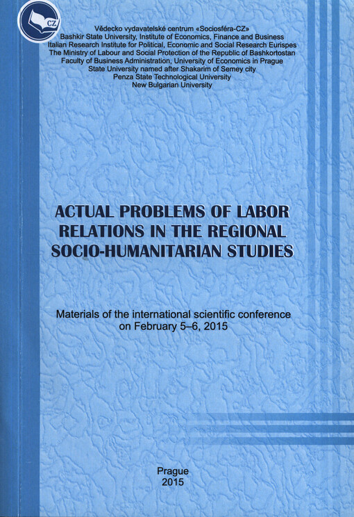 Actual Problems of Labor Relations in the Regional Socio-humanitarian Studies :materials of the international scientific conference on February 5-6, 2015